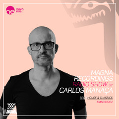 Magna Recordings Radio Show by Carlos Manaca 372 [PT] Tech House & Classics