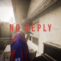 No Reply (Prod by CHEK Beatz x Major)