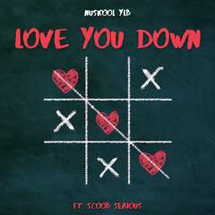 NuSkool YLB - Love You Down Ft. (Scoob Lo)