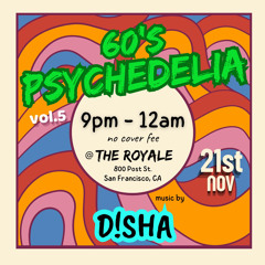 PSYCHEDELIA Party Vol.5 @The Royale - 11/21/24 (San Francisco)