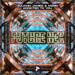 Juliann James & Mzrin - Addicted To You