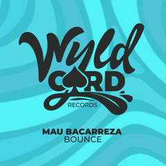 Mau Bacarreza - Bounce (Original Mix)