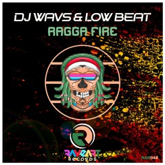 DJ WAVS & Low Beat - Ragga Fire