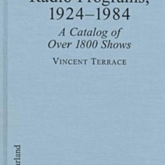 download EPUB 💌 Radio Programs, 1924-1984: A Catalog of over 1800 Shows by  Vincent
