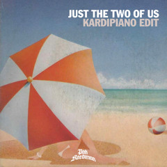 Groover Washington Jr. - Just The Two Of Us (Kardipiano Edit) [CLICK BUY FOR FREE DOWNLOAD]