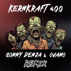 Kernkraft 400 - Sonny Denja & Ovano Remix