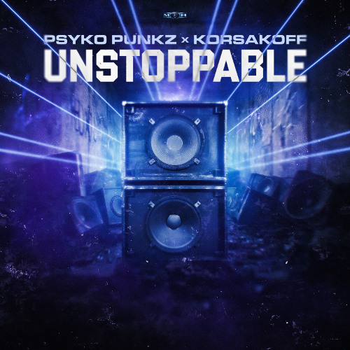 Psyko Punkz & Korsakoff - Unstoppable