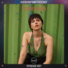 KataHaifisch Podcast 457 - francesca