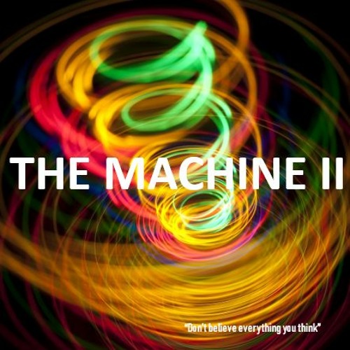 The Machine II