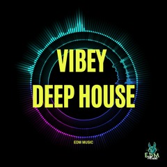 Vibey Deep House