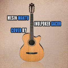 MESIN WAKTU COVER BY INULPOKER GACOR