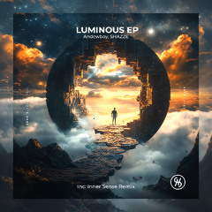 Andrewboy, SHAZZE - Luminous (Innēr Sense Remix) [HIGHER STATE]