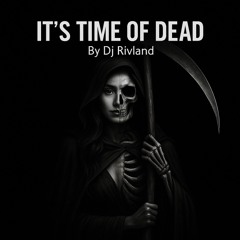Its Time Of Dead - Rivland