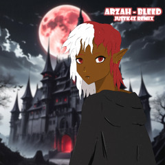 ARZAH - BLEED [JUSTK4Z REMIX] 🌑🩸 (LIMITED DL X DAYS LEFT)
