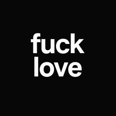 Fuck Love 15202512