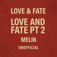 Love & Fate - Love And Fate Pt 2 (Melin House feelin’ Remix) 2025