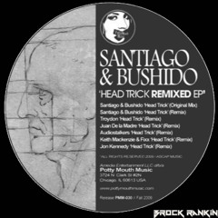 Head Trick - Santiago & Bushido (Brock Rankin Edit)