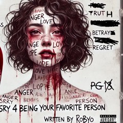 SRY 4 BEING YOUR FAVORITE PERSON