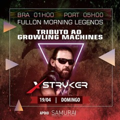 Tributo Ao Growling Machines @ Fullon Morning Legends @ Live Stream