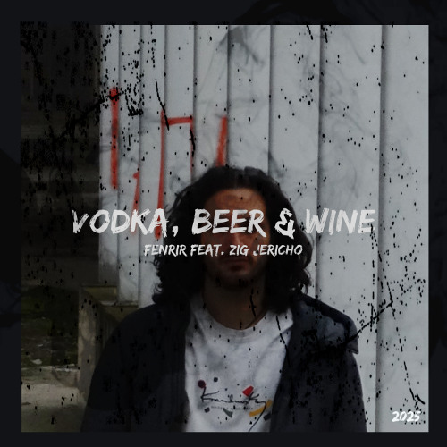 Vodka, Beer and Wine feat. Zig Jericho