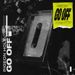 Pigeon Hole - Go Off