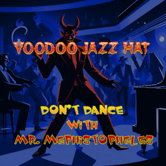 Don’t Dance with Mr. Mephistopheles