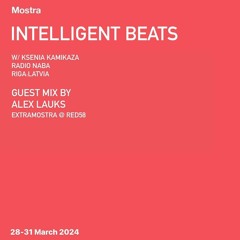 Intelligent Beats 2024 03 12: Mostra 2024, Alex Lauks @ ExtraMostra @ RED58