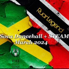 Soca Dancehall + Steam March 2024 #MixTapeMonday Week 258