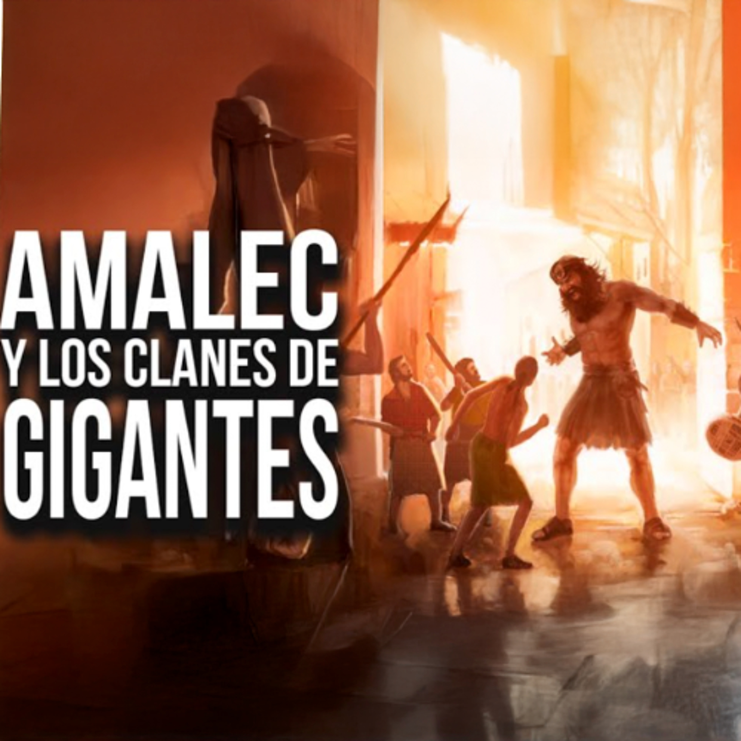Amalec y los clanes de gigantes