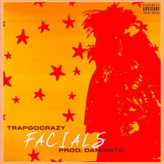 Dammntc & TrapGoKrazy - Facials (prod. dammntc)
