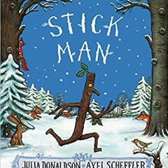 [Read] [PDF] Book Stick Man [Paperback] [Jul 07, 2016] Scholastic BY Julia Donaldson (Author)
