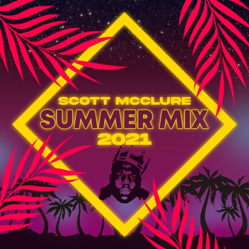 Scott McClure - Summer Mix 2021