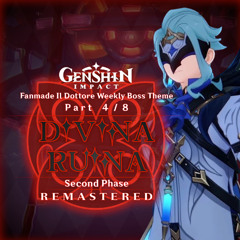 Genshin Impact | 4 / 8: "Divina Ruina" (Fanmade Dottore Boss Theme: Remastered!) [Second Phase]