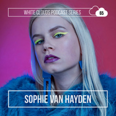 White Clouds Podcast Series #065 Sophie van Hayden