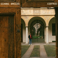 Gianni Brezzo - Centric