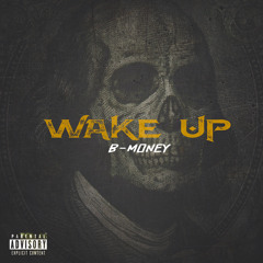 BmoneyDa1 X Wake up