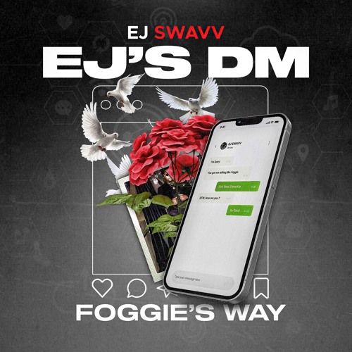 EJ Swavv - EJ's DM (Foggie's Way)