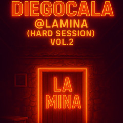 DiegoCala @ LaMina (HARD SESSIONS) Vol 2