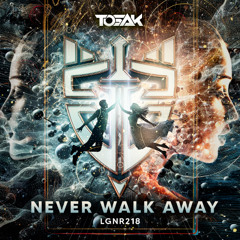 TOSAK - Never Walk Away 🤞🏻🔥