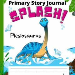 [PDF] Splash! Plesiosaurus Primary Story Journal: Teacher Created,