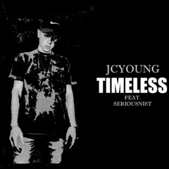 Timeless (feat,seriousnist)