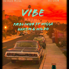 V I B E - [Pæblinho x Nigga Hakem & NILDO]