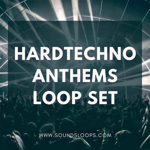 HardTechno Anthems Loop Set (Sample Pack WAV)