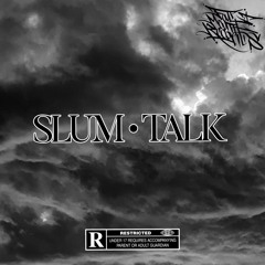 Slum Talk