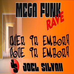 Mega Funk Rave - Quer Ir Embora,pode Ir Embora - Mc Rennan Ft Joel Silvah