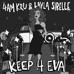 Keep 4 Eva (featuring Layla Sibelle)