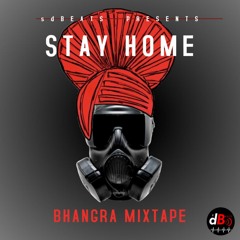 Stay Home Mixtape (Bhangra/Hip-Hop) (sdBeats)