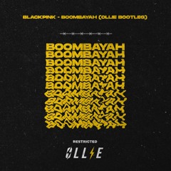 BLACKPINK - Boombayah (OLLIE Bootleg) [BUY=FREE DOWNLOAD!!!]