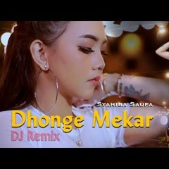 Dhonge Mekar (DJ REMIX)Syahiba SaufaFULLBASS