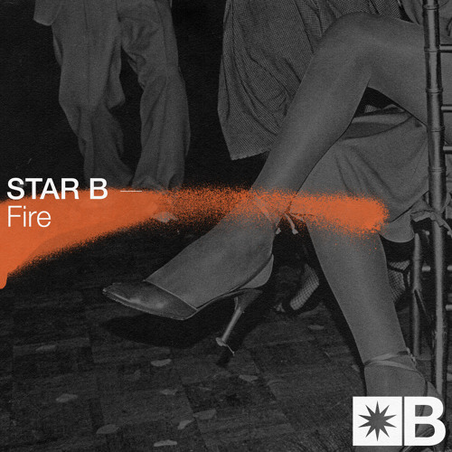 01 Star B - Fire (Extended Mix) [Snatch! Records]
